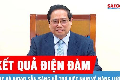 UAE, Qatar sẵn sàng hỗ trợ bảo đảm ổn định năng lượng tại Việt Nam