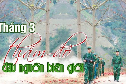 Tháng 3 thắm đỏ nơi đầu nguồn biên giới