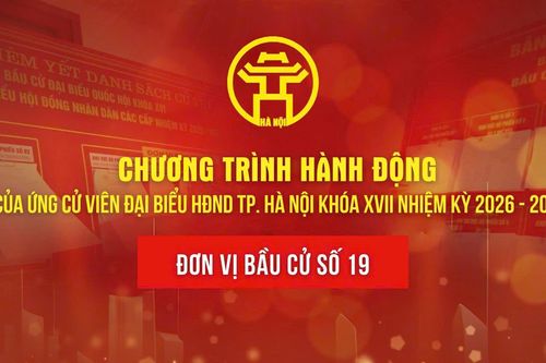 Chương trình hành động của ứng cử viên đại biểu HĐND TP. Hà Nội khóa XVII - Đơn vị bầu cử số 19