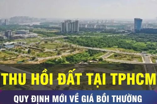 18 GIỜ NGÀY 11-3: Quy định mới về bồi thường khi thu hồi đất tại TPHCM