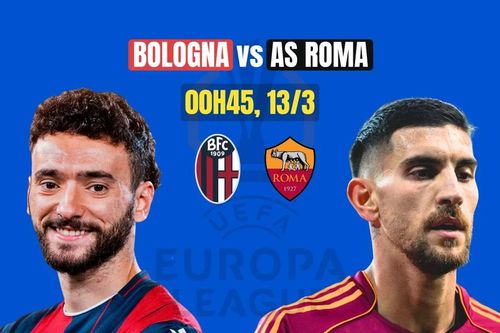 Nhận định Bologna vs Roma, 00h45 ngày 13/3: Mở tiệc đãi Sói