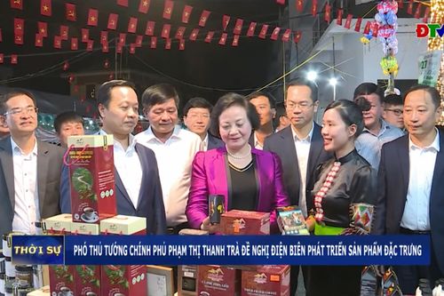 Phó Thủ tướng Chính phủ Phạm Thị Thanh Trà đề nghị Điện Biên phát triển sản phẩm đặc trưng