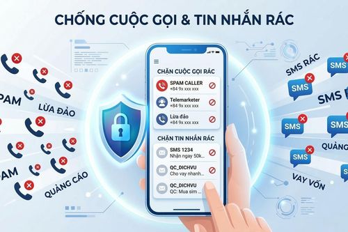Cách chặn cuộc gọi rác, tin nhắn rác năm 2026