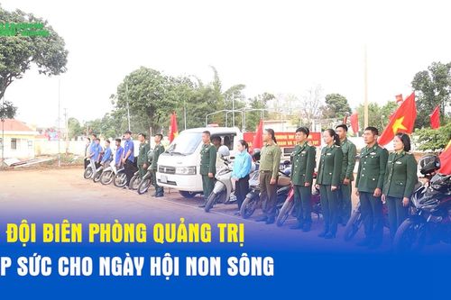 Bộ đội Biên phòng Quảng Trị góp sức cho ngày hội non sông