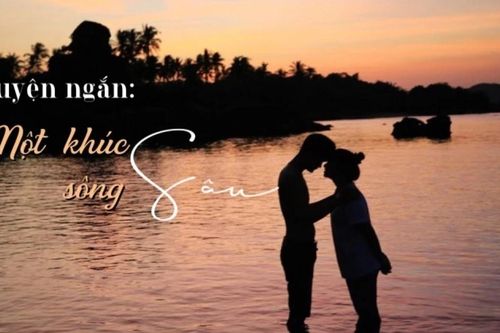 Truyện ngắn: Một khúc sông sâu