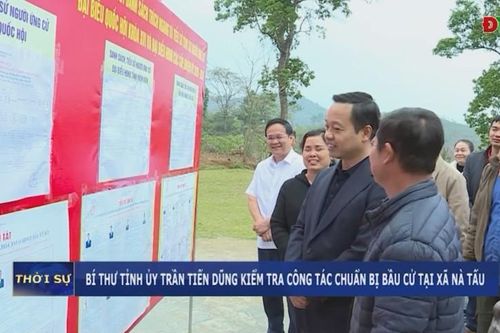 Bí thư Tỉnh ủy Trần Tiến Dũng kiểm tra công tác chuẩn bị bầu cử tại xã Nà Tấu