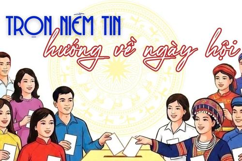 Trọn niềm tin hướng về ngày hội