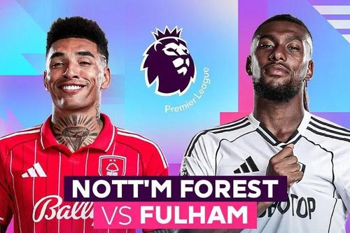 Nhận định trận đấu Nottingham vs Fulham, 21h00 ngày 15.3: Chủ nhà đụng khắc tinh