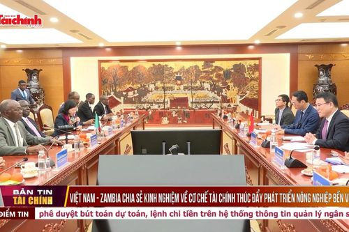 Việt Nam - Zambia chia sẻ kinh nghiệm về cơ chế tài chính thúc đẩy phát triển nông nghiệp bền vững