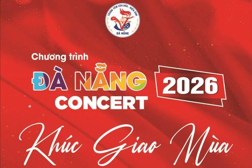 'Danang Concert 2026 - Khúc giao mùa': Bản hòa ca nghệ thuật bên sông Hàn