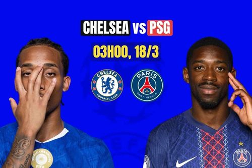 Nhận định Chelsea vs PSG, 3h00 ngày 18/3: Khó khăn chồng chất
