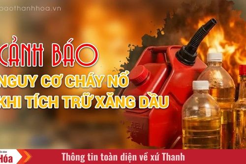 Cảnh báo nguy cơ cháy nổ khi tích trữ xăng dầu