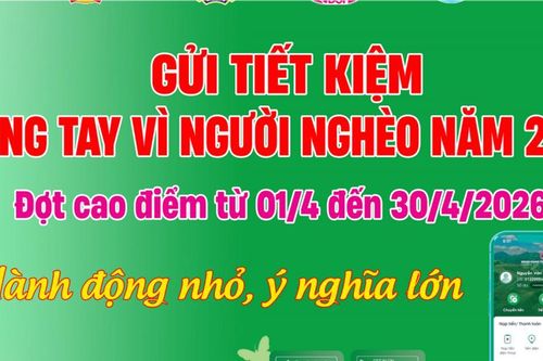 Lâm Đồng kêu gọi hưởng ứng 'Gửi tiết kiệm chung tay vì người nghèo' năm 2026