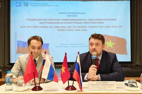 Năm chéo về khoa học và giáo dục Nga-Việt Nam 2026: Truyền thống là nền tảng để xây dựng những hình thức hợp tác mới