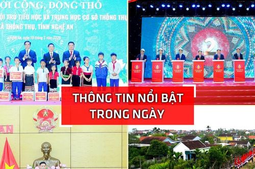 Nghệ An: Thông tin nổi bật ngày 19/3