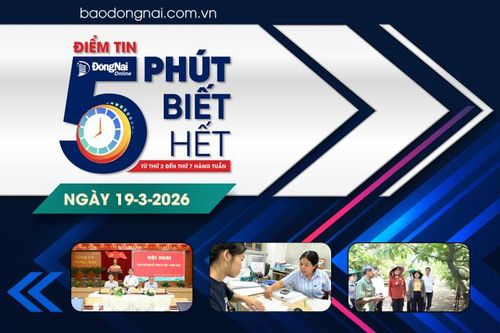 Điểm tin '5 phút biết hết' sáng 19-3: Phê duyệt nhiệm vụ quy hoạch khu công nghệ số tập trung cạnh Sân bay Long Thành