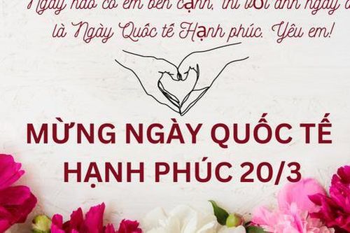 Lời chúc ngày Quốc tế Hạnh phúc 20/3 tặng người yêu ngọt ngào