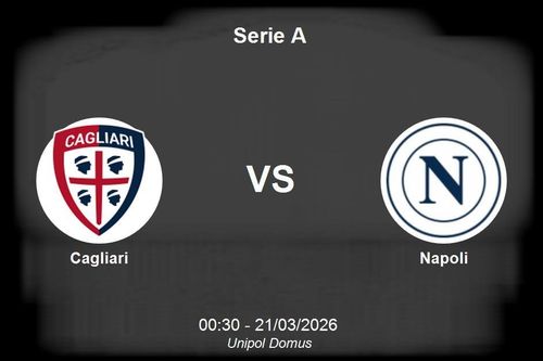 Nhận định Cagliari vs Napoli - Serie A (21/03/2026)