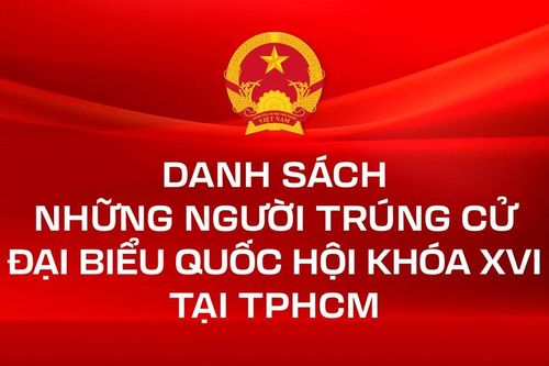Danh sách những người trúng cử ĐBQH khóa XVI tại TPHCM