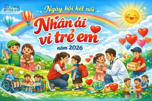 Sắp diễn ra Ngày hội kết nối Nhân ái vì trẻ em năm 2026 tại Hà Nội