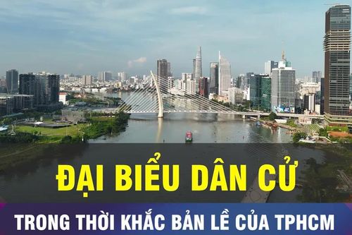 18 GIỜ NGÀY 21-3: Đại biểu dân cử trong thời khắc 'bản lề' của TPHCM