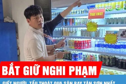 Bắt giữ nghi phạm giết người, tẩu thoát qua sân bay Tân Sơn Nhất