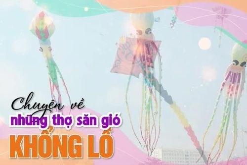 Chuyện về những thợ săn gió khổng lồ