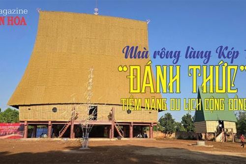 (Emagazine) Nhà rông làng Kép 1 'đánh thức' tiềm năng du lịch cộng đồng