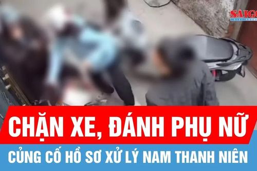 Củng cố hồ sơ xử lý nam thanh niên chặn xe, đánh phụ nữ ở phường Định Công