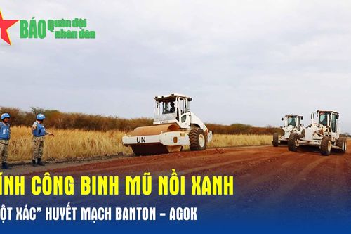 Lính công binh mũ nồi xanh 'lột xác' huyết mạch Banton - Agok
