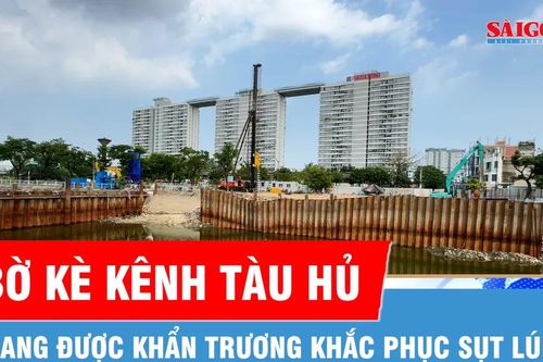 Khẩn trương khắc phục sụt lún bờ kè kênh Tàu Hủ