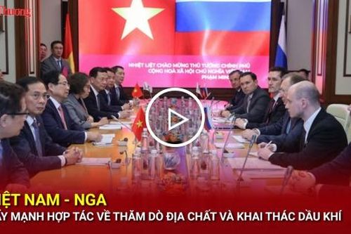 Việt Nam - Nga đẩy mạnh hợp tác về thăm dò địa chất và khai thác dầu khí