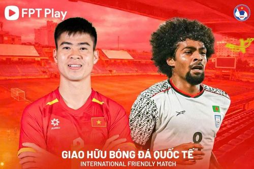 Nhận định trận đấu Việt Nam vs Bangladesh, 19h00 ngày 26.3: Chạy đà cho đại chiến