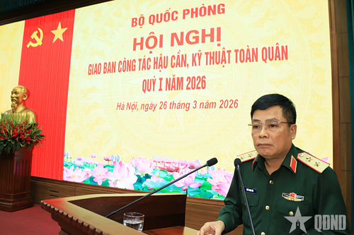 Toàn quân hoàn thành toàn diện công tác hậu cần, kỹ thuật quý I-2026