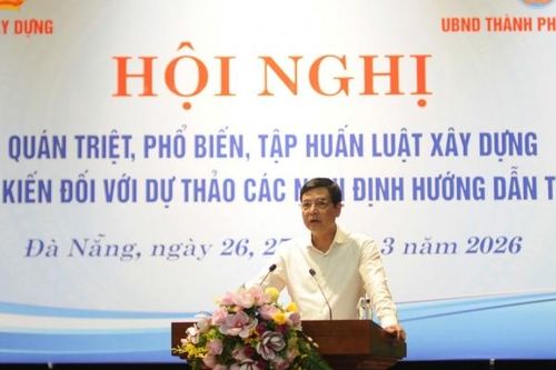 Tăng tốc đưa Luật Xây dựng vào cuộc sống từ 1/7/2026