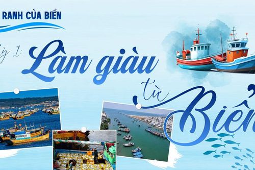 Kỳ 1: Làm giàu từ biển