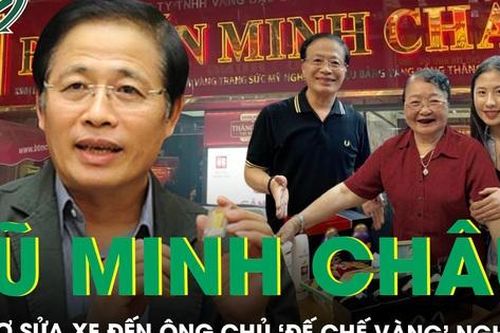 Ông chủ Bảo Tín Minh Châu: Từ thợ sửa xe đến ông trùm của 'đế chế vàng' nghìn tỷ