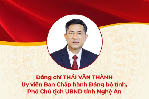 Chân dung đồng chí Thái Văn Thành - Phó Chủ tịch UBND tỉnh Nghệ An
