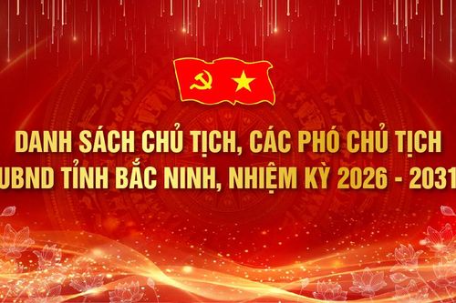 Danh sách Chủ tịch, các Phó Chủ tịch UBND tỉnh Bắc Ninh nhiệm kỳ 2026-2031