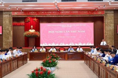 Hội nghị lần thứ năm Ban Chấp hành Đảng bộ TP Hà Nội khóa XVIII bàn thảo các vấn đề phát triển Thủ đô trong kỷ nguyên mới