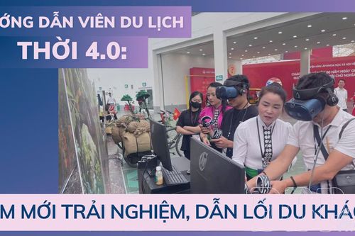 Hướng dẫn viên du lịch thời 4.0: Làm mới trải nghiệm, dẫn lối du khách