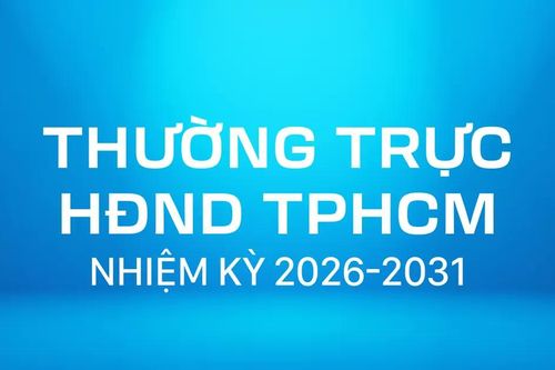 Thường trực HĐND TPHCM nhiệm kỳ 2026-2031