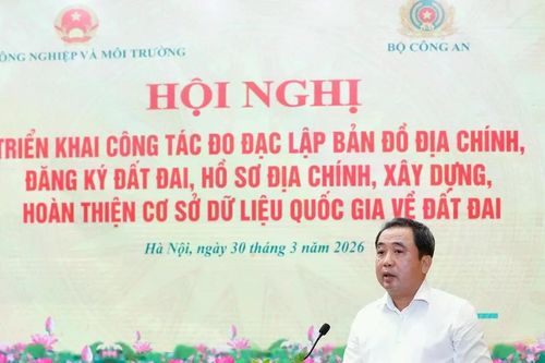 Hoàn thành cơ sở dữ liệu đất đai quốc gia trong năm 2026: 'Nhiệm vụ không thể lùi'