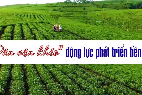 'Dân vận khéo' động lực phát triển bền vững
