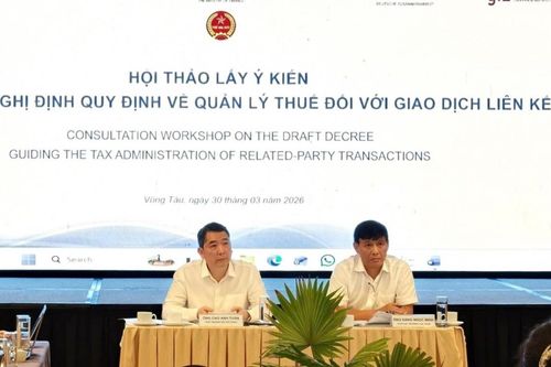 Quy định quản lý thuế hoạt động giao dịch liên kết cần tạo minh bạch, công bằng, phù hợp thực tiễn