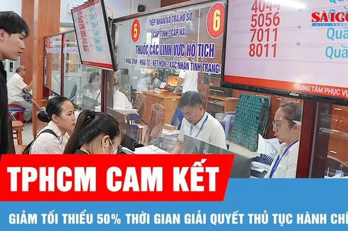 TPHCM cam kết giảm tối thiểu 50% thời gian giải quyết thủ tục hành chính