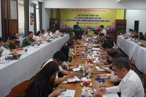 Đà Nẵng: Rà soát công tác chuẩn bị Lễ hội Quán Thế Âm Ngũ Hành Sơn năm 2026