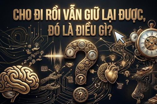 Câu đố logic 90% người trả lời sai: Thứ gì cho đi rồi vẫn giữ được?