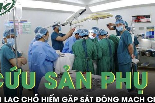 Cứu sản phụ mang thai lạc chỗ hiếm gặp sát động mạch chủ