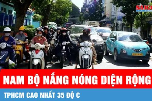 Nam Bộ nắng nóng diện rộng, miền Bắc chuyển mưa lớn